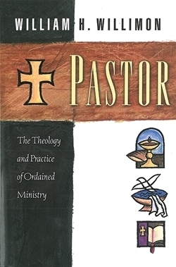 Pastor: The Theology and Practice of Ordained Ministry