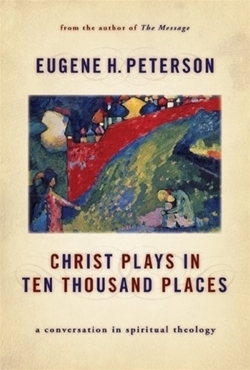 Christ Plays in Ten Thousand Places (Paperback)