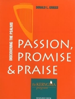 Discovering the Psalms: Passion, Promise &amp; Praise (Kerygma)