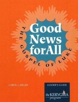 Good News for All: The Gospel of Luke Leader&#39;s Guide (Kerygma)