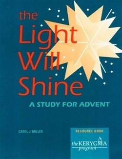Light Will Shine: A Study for Advent Resource Book (Kerygma)