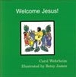 Welcome Jesus!