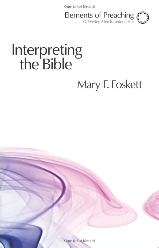 Interpreting the Bible: Approaching the Text in Preparation for Preaching