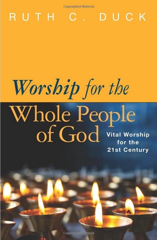 Worship for the Whole People of God: Vital Worship for the 21st Century