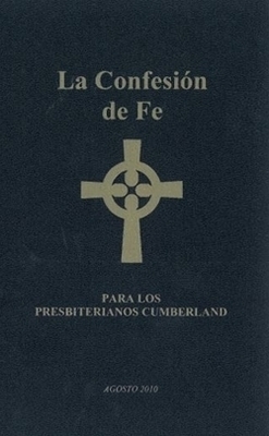 La Confesion de Fe Para Los Presbyterianos Cumberland 1984