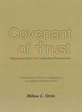 Covenant of Trust: Ministerial Ethics for Cumberland Presbyterians