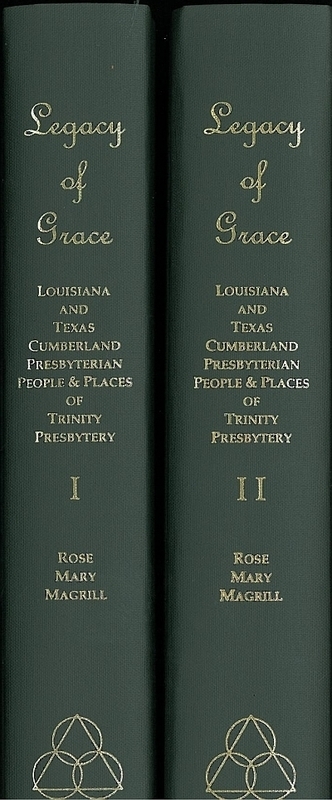 Legacy of Grace: Louisiana and Texas, Cumberland Presbyterian People and Places of Trinity Presby