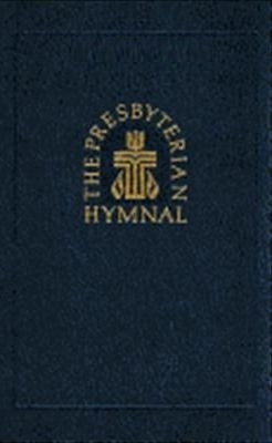 Presbyterian Hymnal (Pew Edition): Hymns, Psalms, and Spiritual Songs