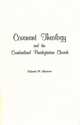 Covenant Theology and the Cumberland Presbyterian Church