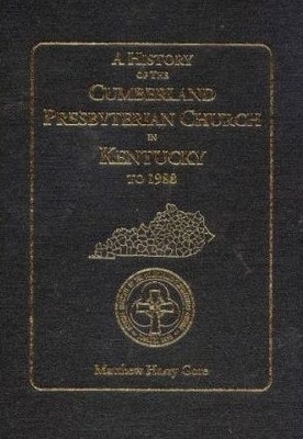 History of the Cumberland Presbyterian Church in Kentucky to 1988