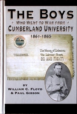 The Boys Who Went To War from Cumberland University, 1861-1865