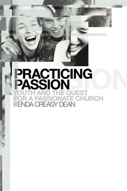 Practicing Passion: Youth and the Quest for a Passionate Church