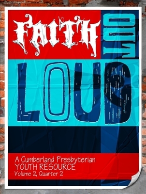 Faith Out Loud - Volume 2, Quarter 2