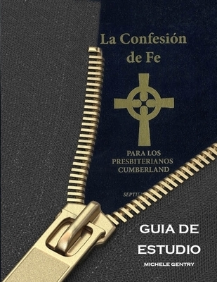 Guia De Estudio La Confesion de Fe Para Los Presbyterianos Cumberland