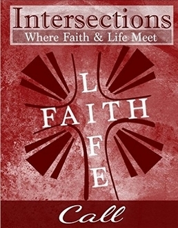 Intersections: Where Faith and Life Meet - Call (Volume 16)