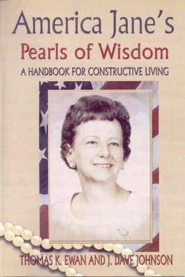 America Jane&#39;s Pearls of Wisdom: A Handbook for Constructive Living