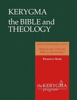 Bible and Theology: Book Two . Resource book. Themes 3 and 4 (Kerygma)