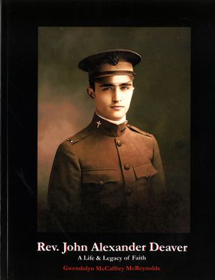Rev. John Alexander Deaver: A Life &amp; Legacy of Faith