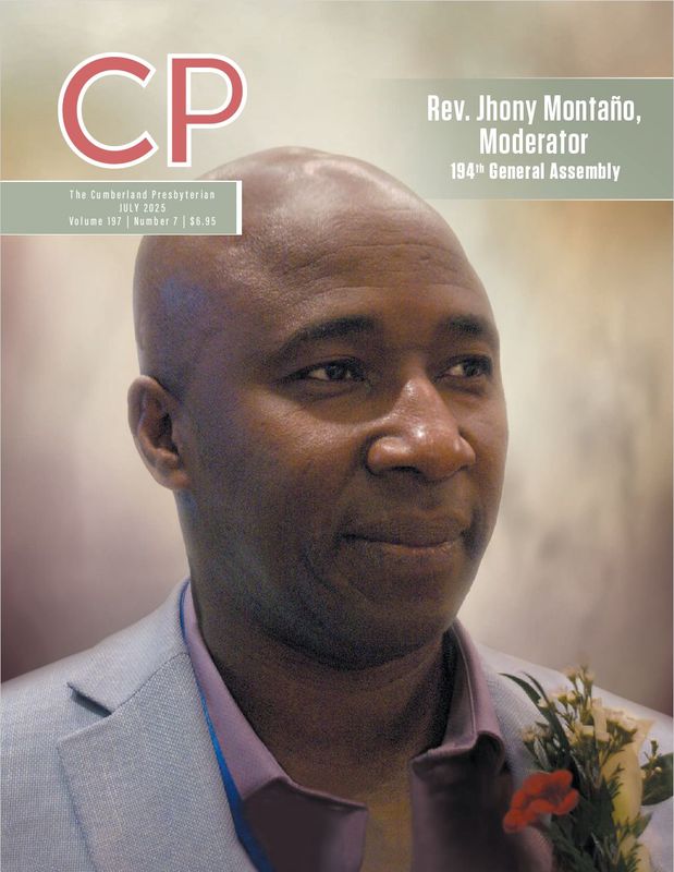July 2025 Cumberland Presbyterian Magazine Print Copy July 2025 Cumberland Presbyterian Magazine Print Copy