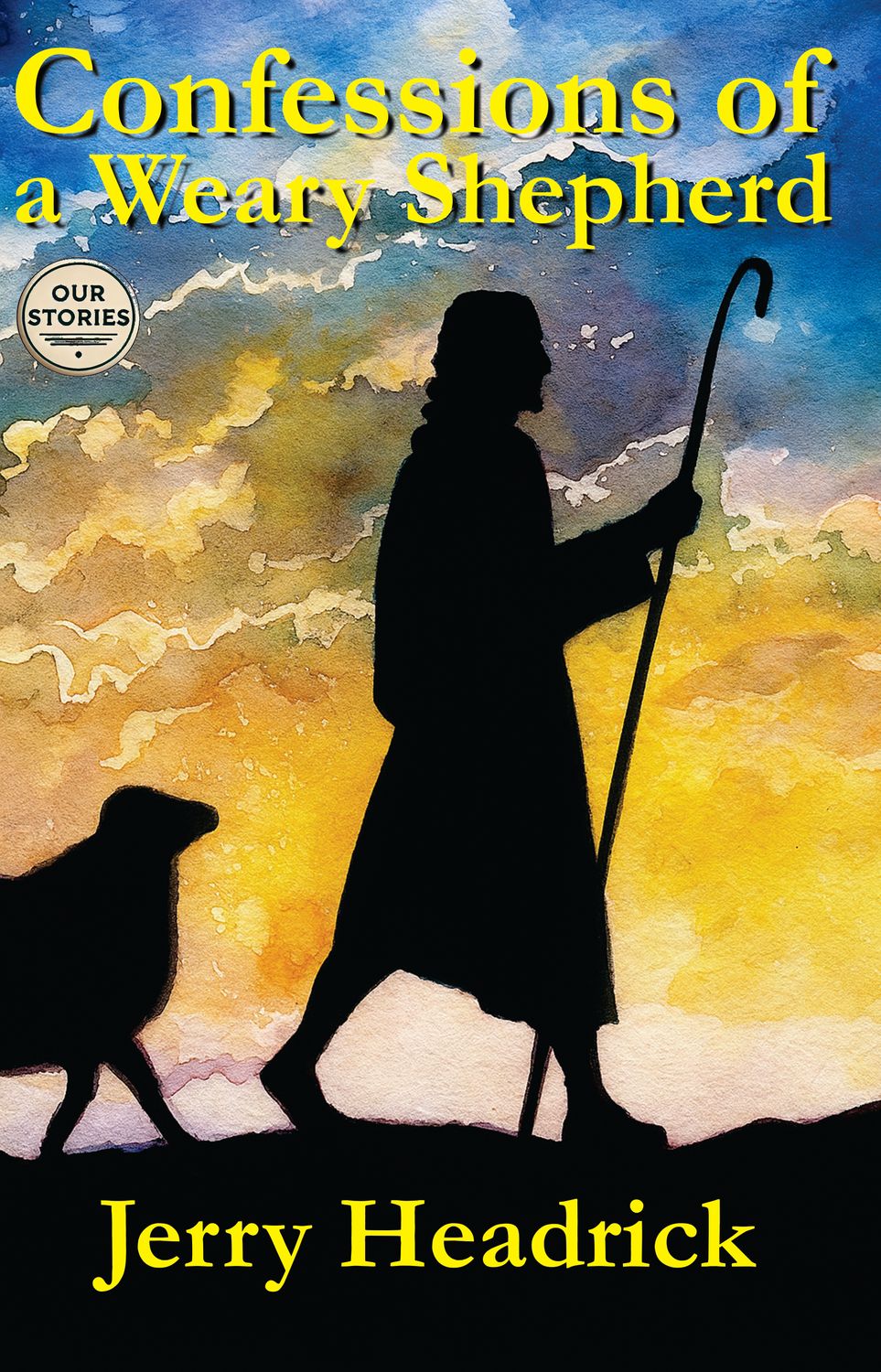 Confessions of a Weary Shepherd - Jerry Headrick