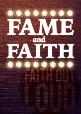Fame and Faith (FOL)