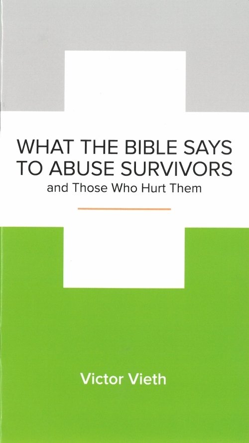 What the Bible Says to Abuse Survivors &amp; Those Who Hurt Them