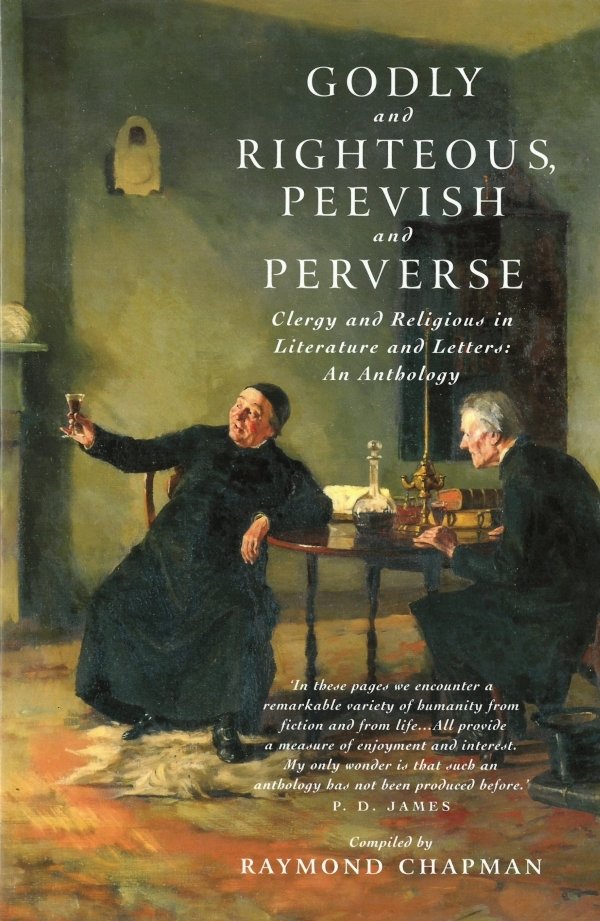 Godly and Righteous, Peevish and Perverse