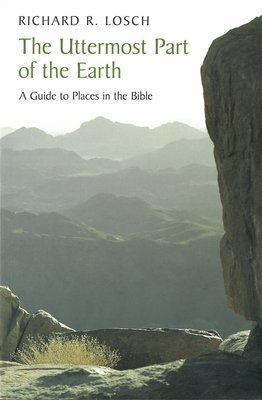 Uttermost Part of the Earth: A Guide to Places in the Bible