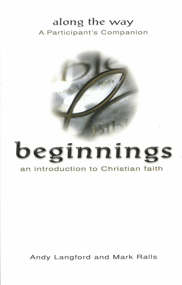 Beginnings: An Introduction to Christian Faith (Participant&#39;s Companion)
