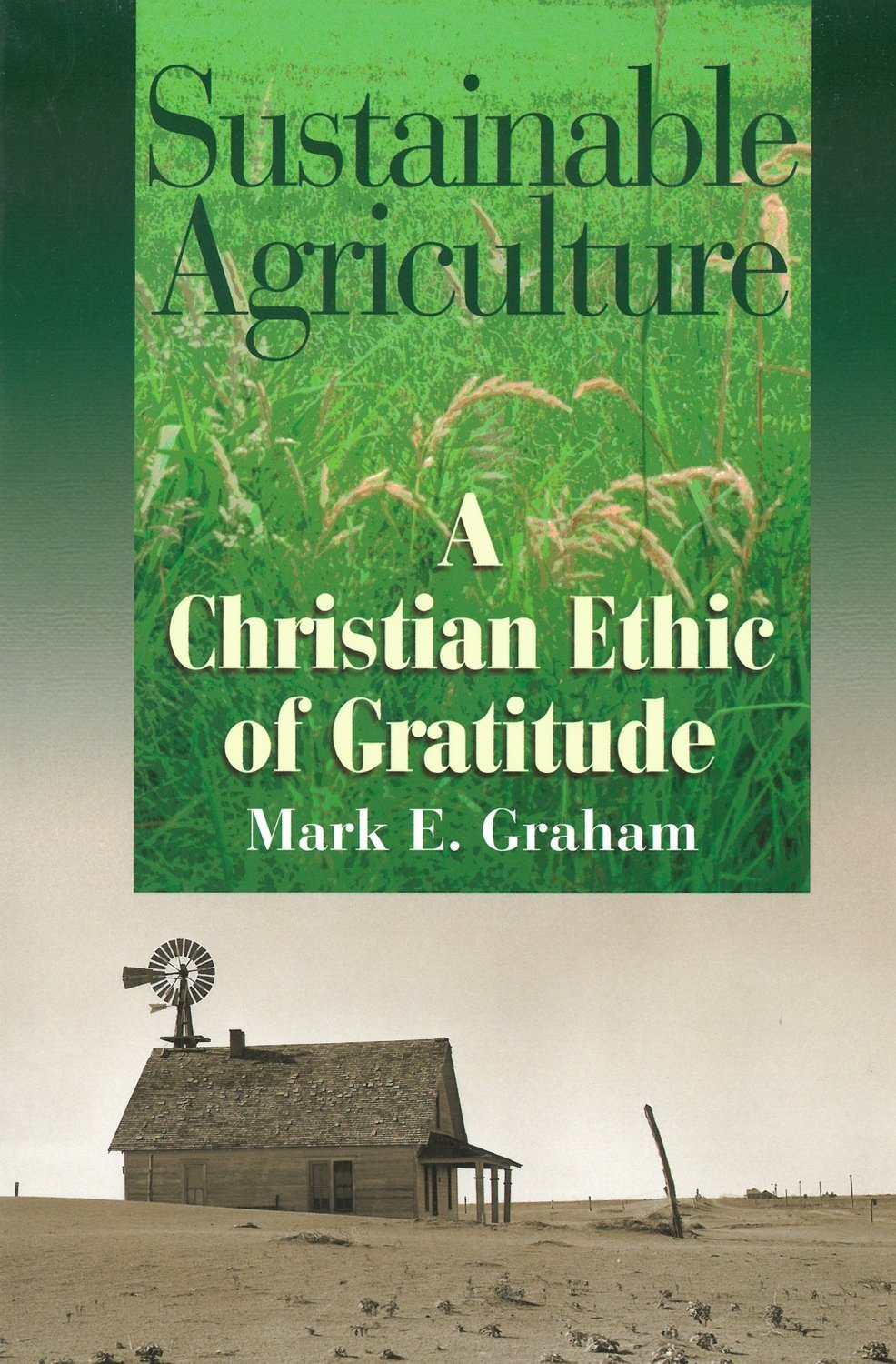 Sustainable Agriculture: A Christian Ethic of Gratitude
