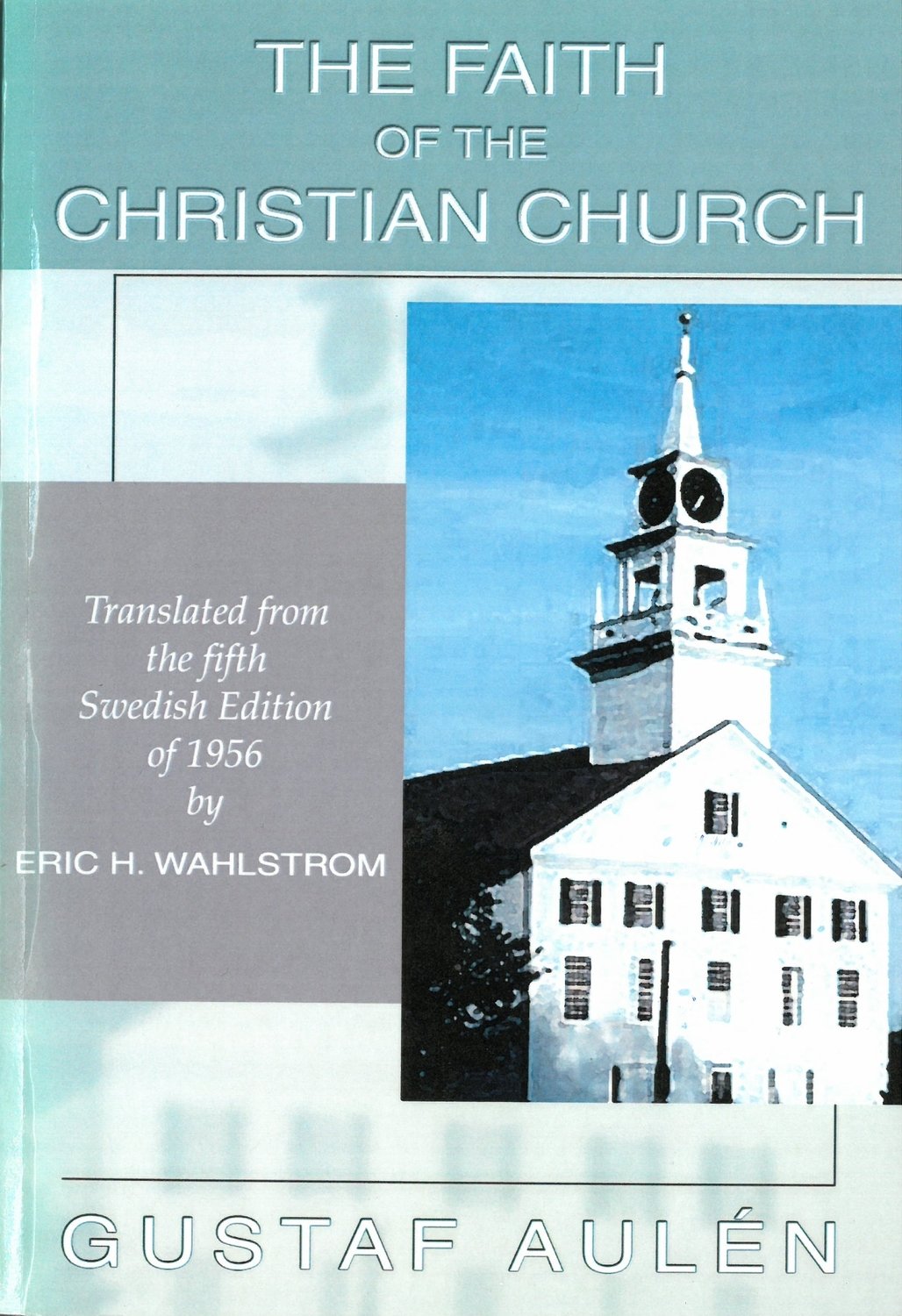 Faith of the Christian Church, The