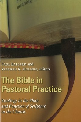 Bible in Pastoral Practice, The