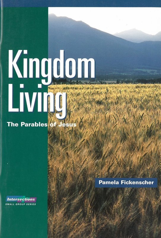 Kingdom Living: The Parables of Jesus (Intersections Small Group)