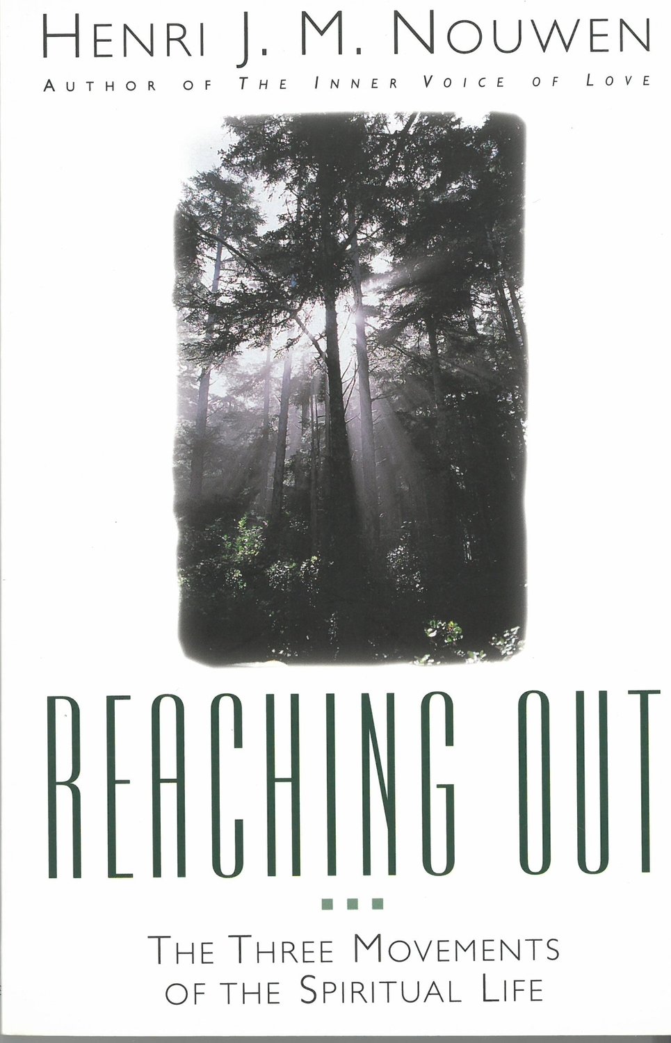 Reaching Out: The Three Movements of the Spiritual Life