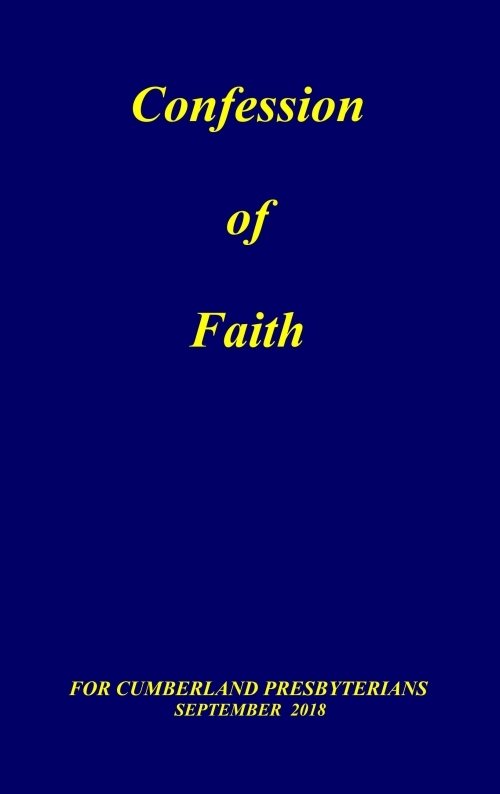 1984 Confession of Faith for Cumberland Presbyterians - August 2024 printing