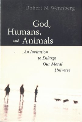 God, Humans, and Animals: An Invitation to Enlarge Our Moral Universe