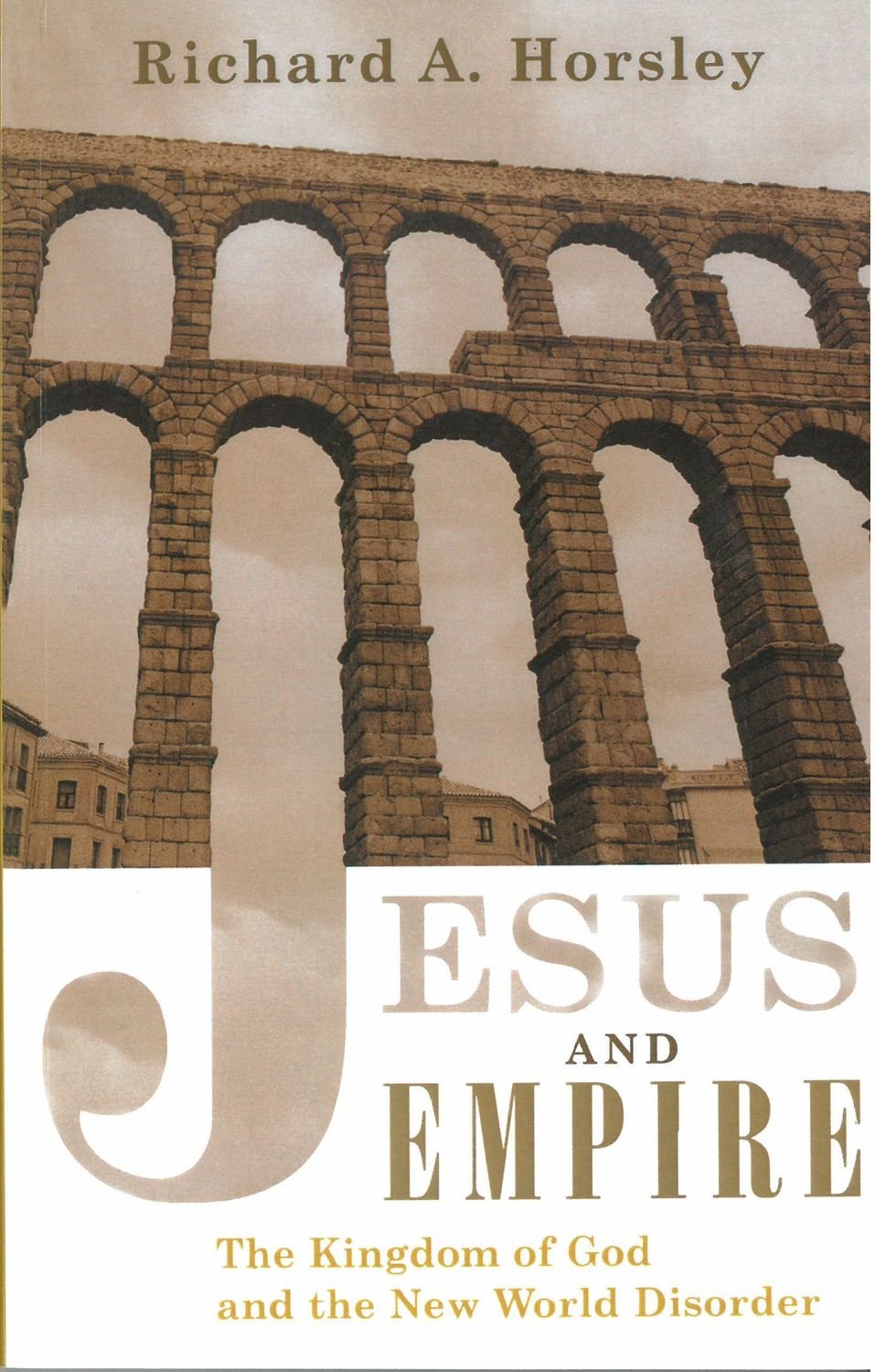 Jesus and Empire: The Kingdom of God and the New World Disorder