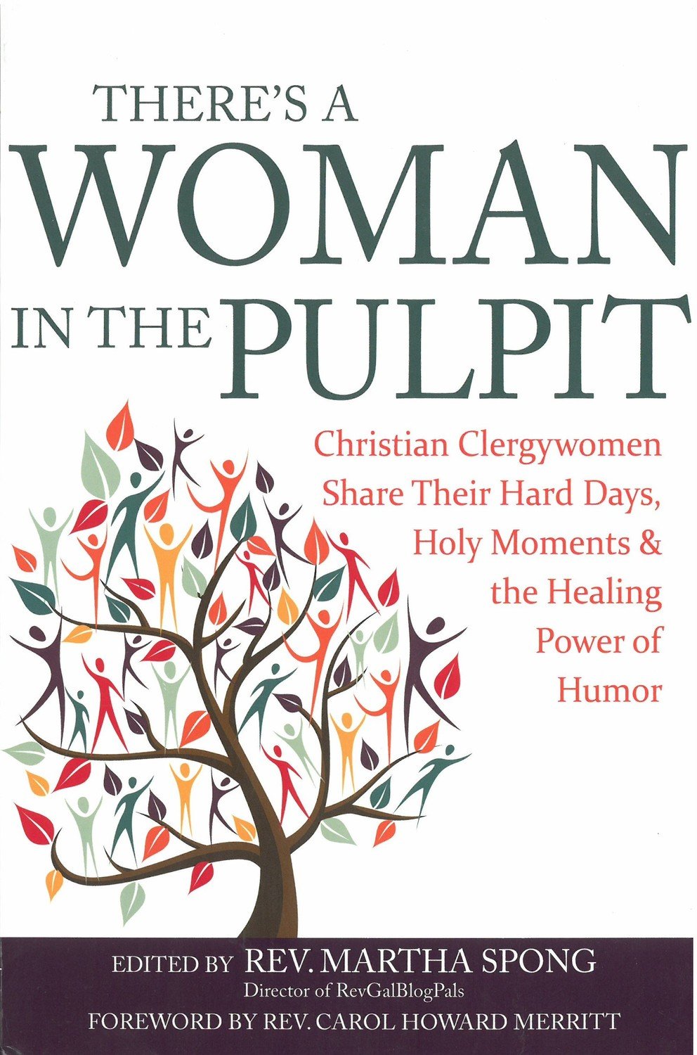 There&#39;s a Woman in the Pulpit: Christian Clergywomen Share Their Hard Days, Holy Moments and the Healing Power of Humor