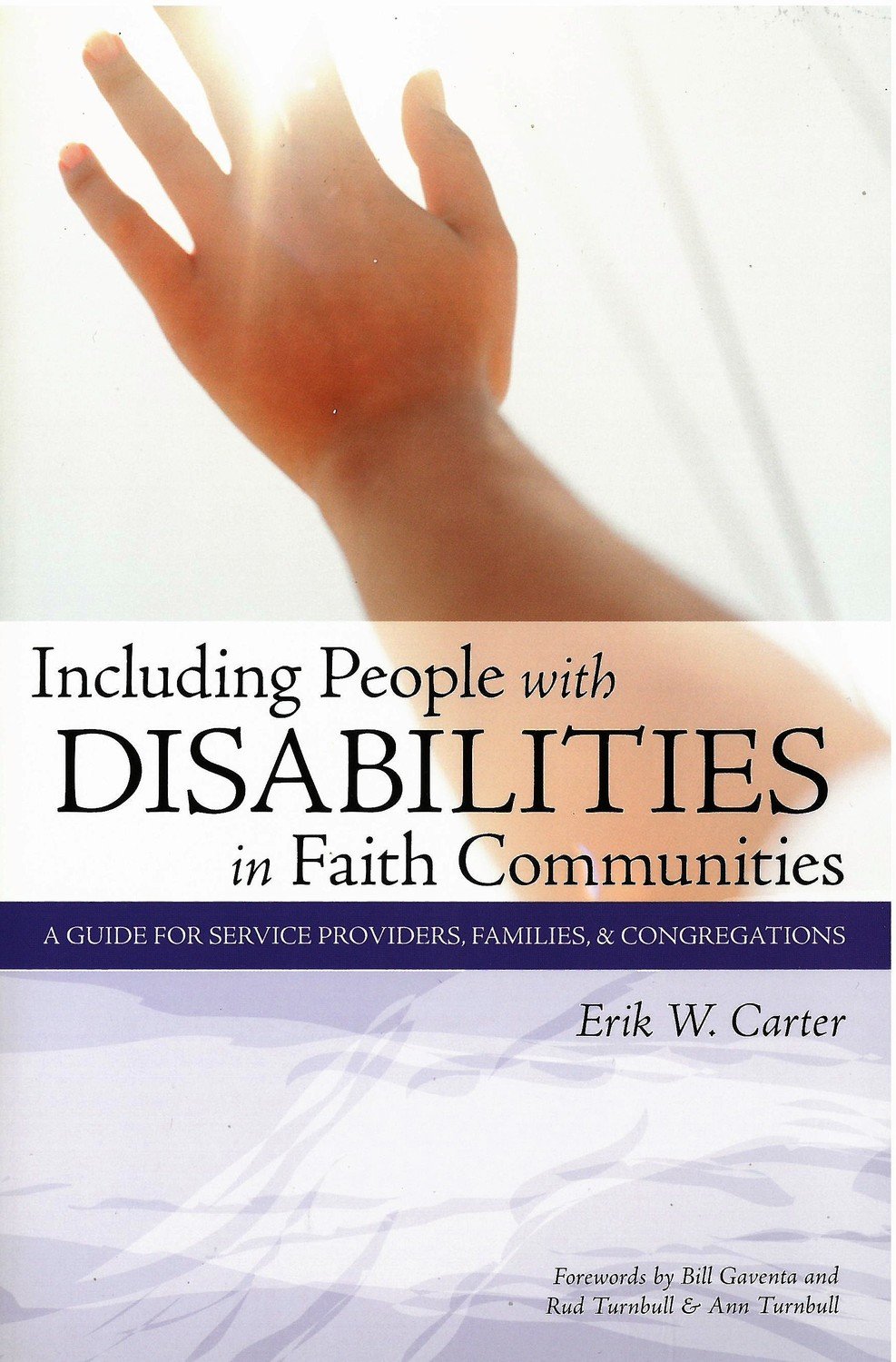Including People with Disabilities in Faith Communities: A Guide for Service Providers, Families, and Congregations