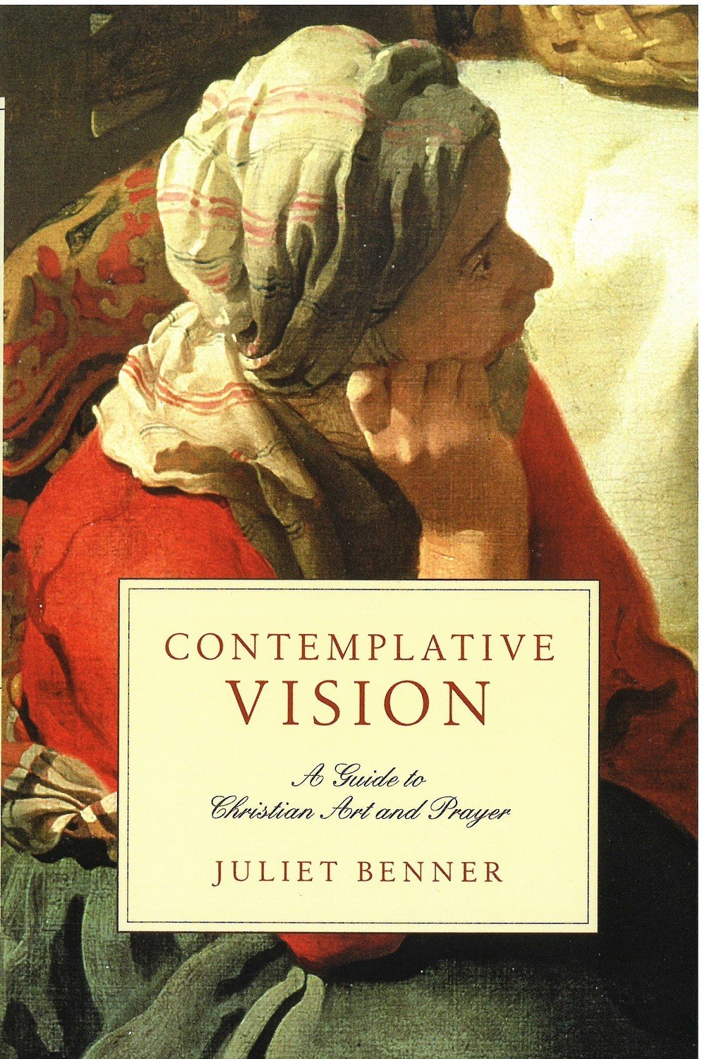 Contemplative Vision: A Guide to Christian Art and Prayer