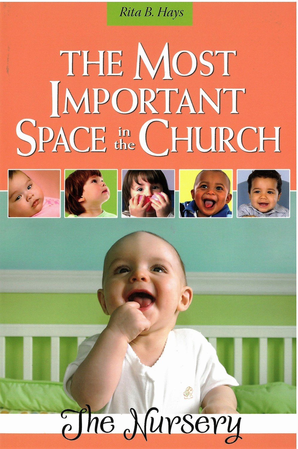 Most Important Space in the Church: The Nursery, The