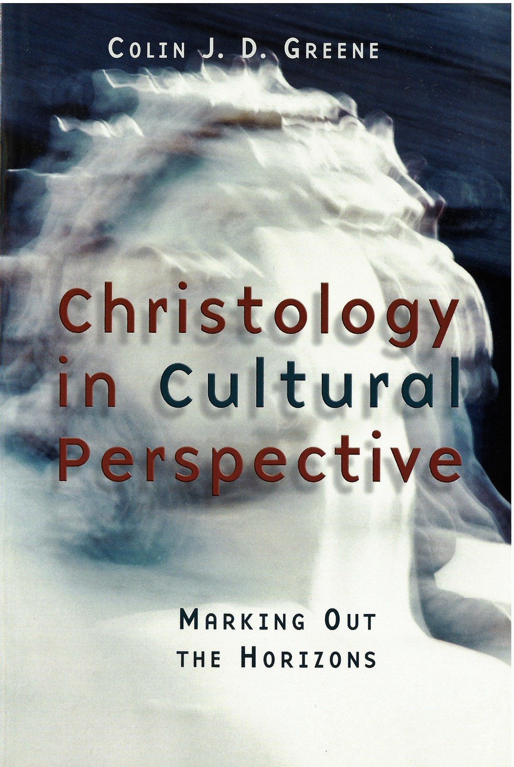 Christology in Cultural Perspective: Making Out The Horizons