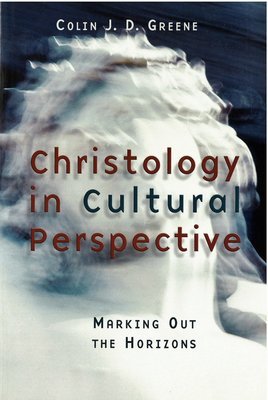 Christology in Cultural Perspective: Making Out The Horizons