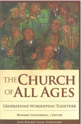 The Church of All Ages, The (Vital Worship, Healthy Congregations)