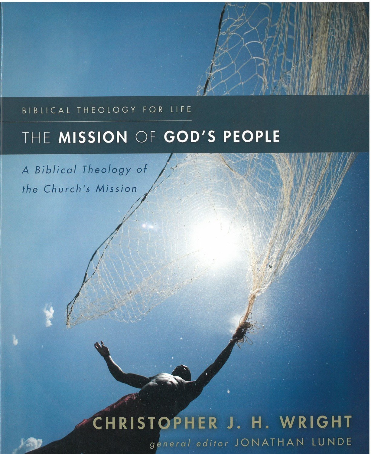 Mission of God&#39;s People: A Biblical Theology of the Church’s Mission (Biblical Theology for Life, The
