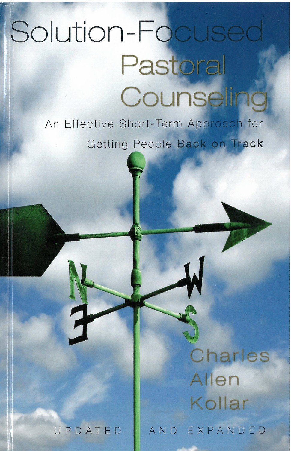 Solution-Focused Pastoral Counseling: An Effective Short-Term Approach for Getting People Back on Track