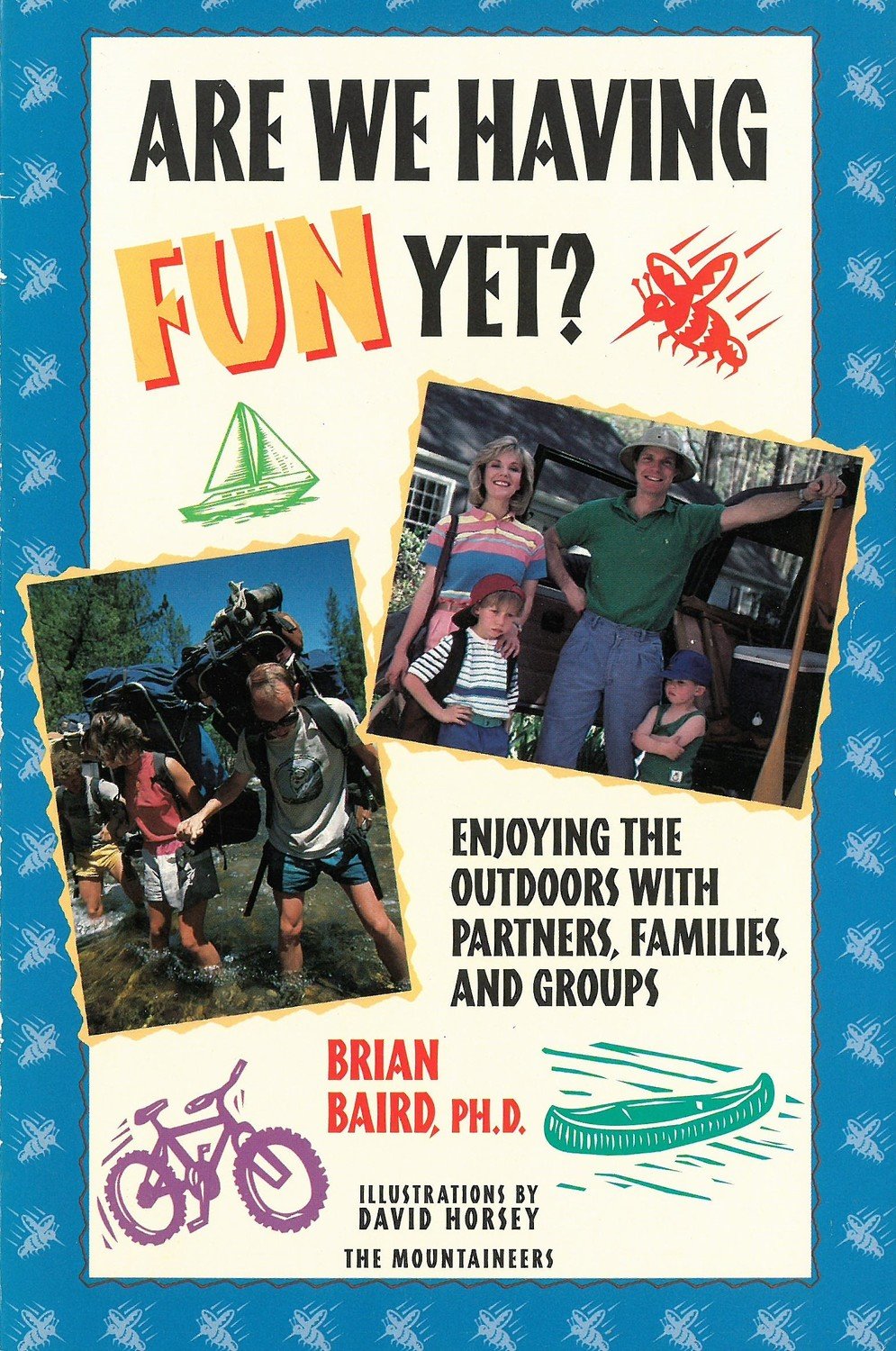 Are We Having Fun Yet?: Enjoying the Outdoors with Partners, Families, and Group