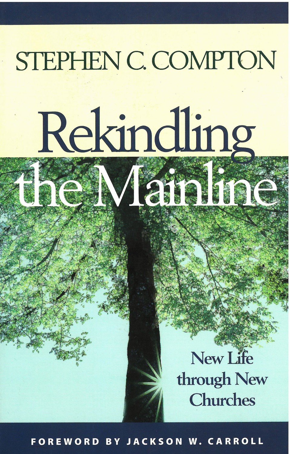 Rekindling the Mainline: New Life Through New Churches