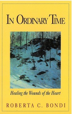 In Ordinary Time: Healing the Wounds of the Heart