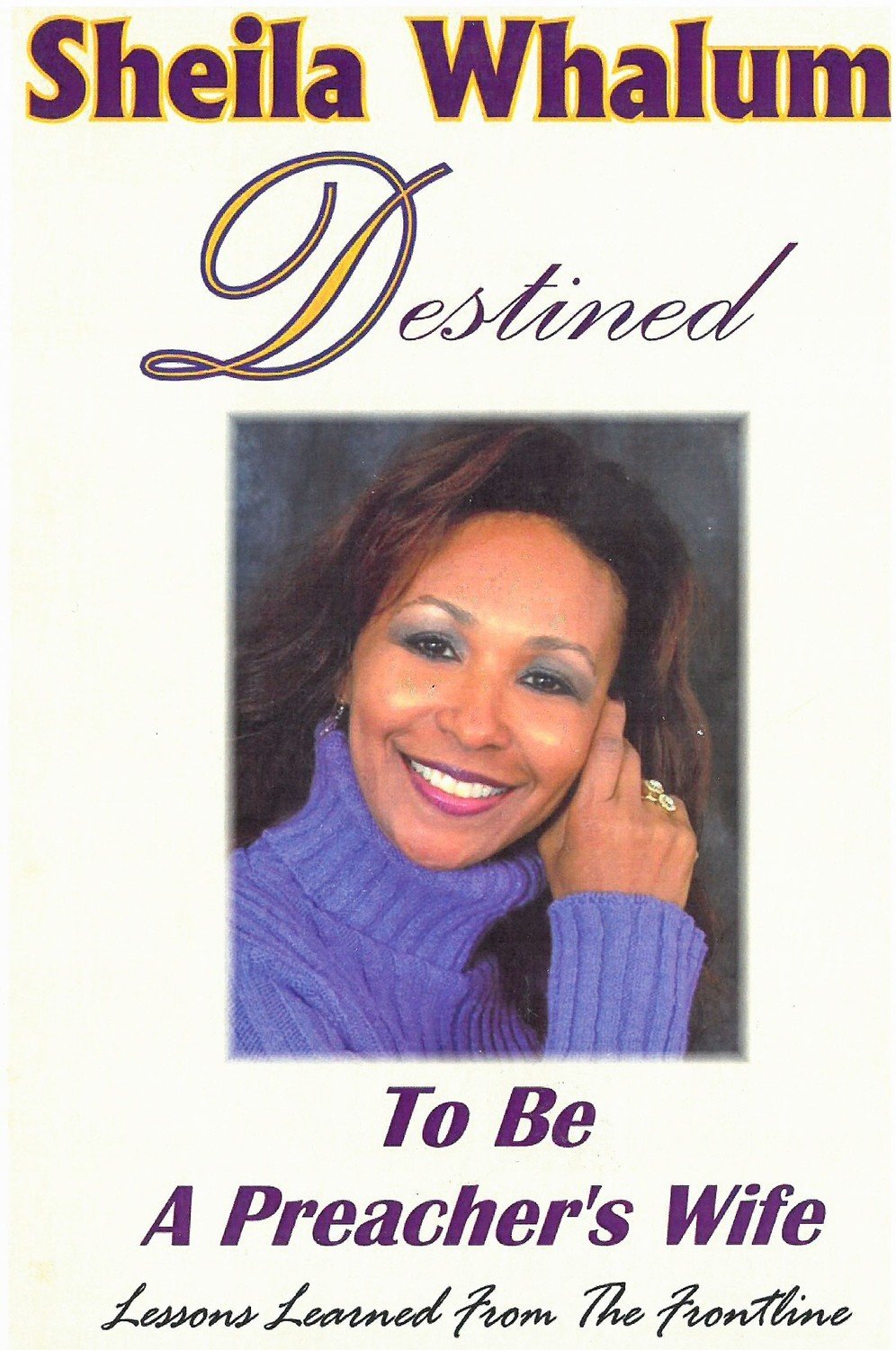 Destined To Be A Preacher&#39;s Wife: Lessons Learned From The Frontline